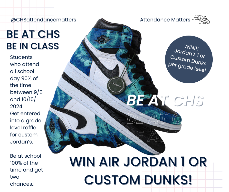 BE AT CHS; BE IN CLASS & ENTER TO WIN!